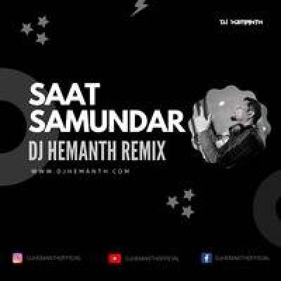 Saat Samundar Remix Mp3 Song - Dj Hemanth